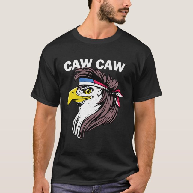 Caw Caw Eagle Funny Patriotic Eagle 4:e juli Pr T Shirt (Framsida)