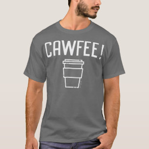 Cawfee New Yorker New jersey Boston Coffee T Shirt