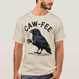 Cawfee Raven Drinking Coffee Pun T Shirt