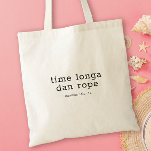Caymanian Dialect Time Longa Dan Rope Tygkasse