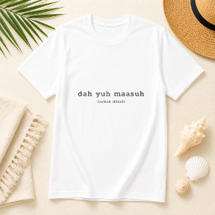 Caymanöarna Dialekt Dah Yuh Maasuh Personlig T Shirt