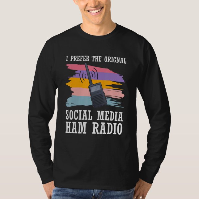 Cb Radio Prefer Original Social Media Ham Radio Am T Shirt (Framsida)