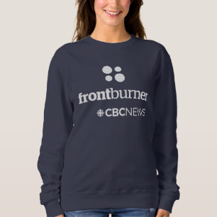 CBC Front Burner Women's Sweatshirt T Shirt