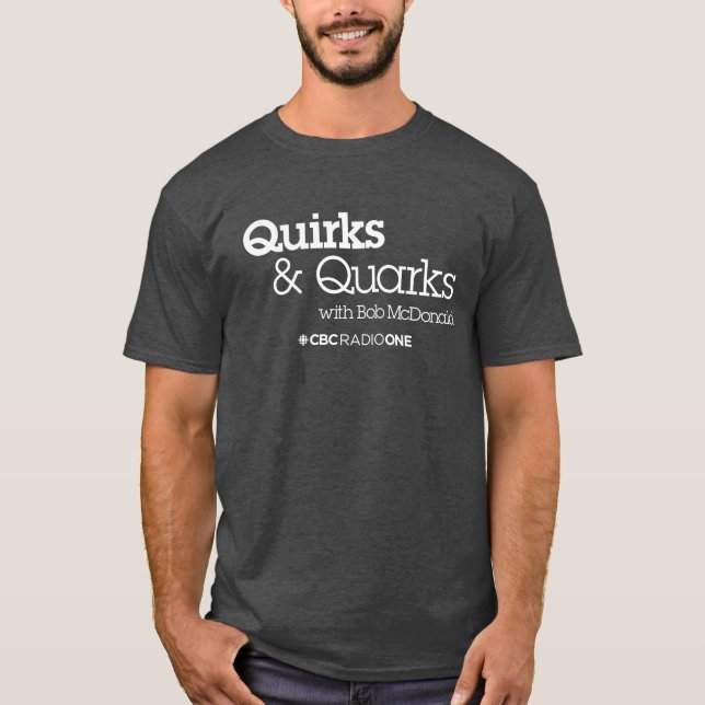 CBC Quirks & Quarks T Shirt (Framsida)