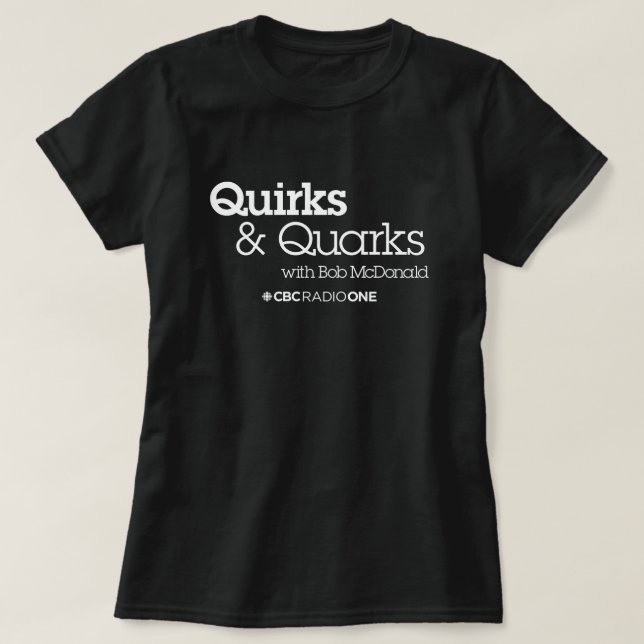 CBC Quirks & Quarks T Shirt (Design framsida)