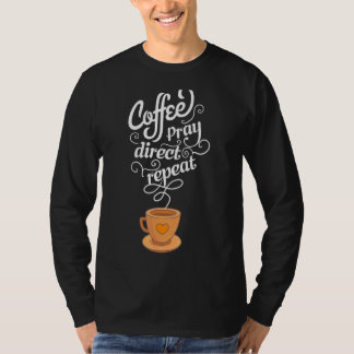 Cc Schedule Coffee Pray Direct Classiate Conversat T Shirt