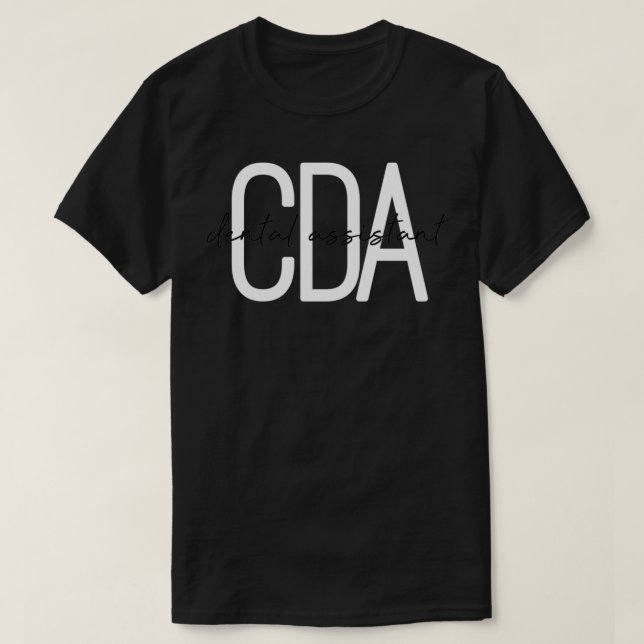 CDA certified dental assistant cute  T Shirt (Design framsida)