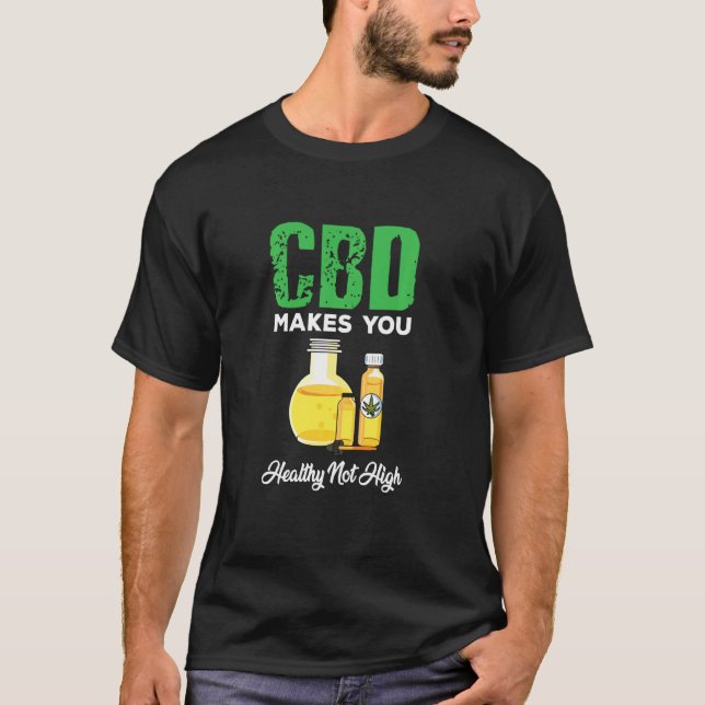 CdB-olja gör dig hälsosam, inte hög T Shirt (Framsida)