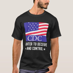 CDC:s centrum för att lura och kontrollera amerika T Shirt