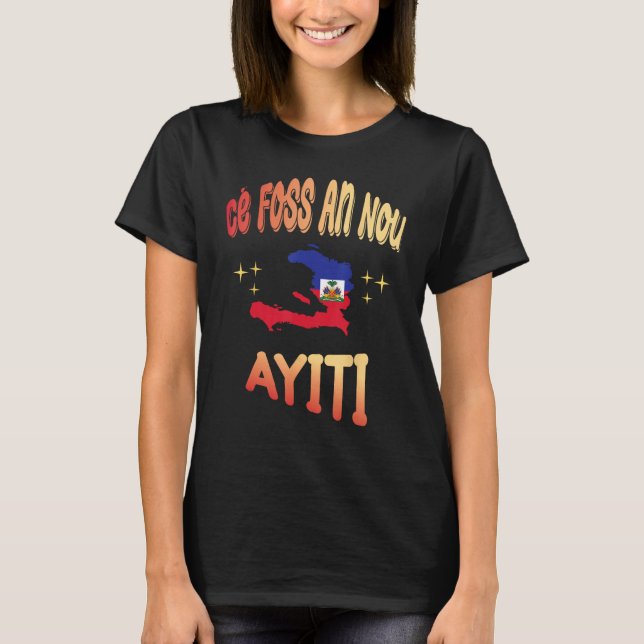 Ce Foss An Nou Ayiti in Creole Flag Map of Haiti T Shirt (Framsida)