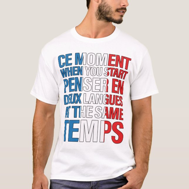 Ce Moment When You Start Penser En T Shirt (Framsida)