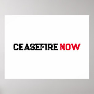 Cease Fire Now Black Red white grunge typography Poster