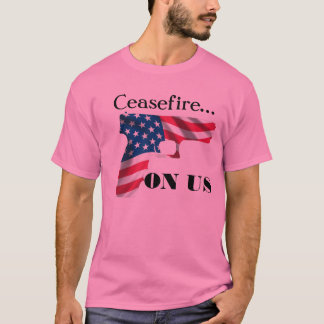 Ceasefire…, PÅ US. T-shirt