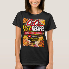 Cece Easy Recipe TShirt T Shirt