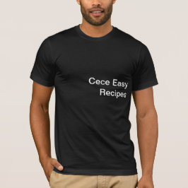 Cece Easy Recipes TShirt T Shirt