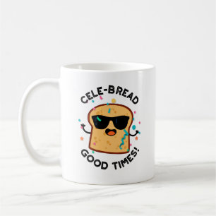 Cele-bröd Bra Times Funny Bread Pun Kaffemugg