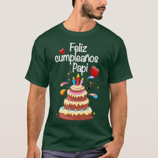 Celebracion de Pappa Feliz Cumpleanos Papi T Shirt