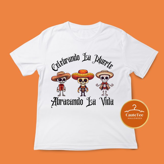 Celebrando la muerte, abrazando la vida T-Shirt (Skapare uppladdad)