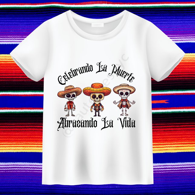 Celebrando La Muerte, Abrazando La Vida T-Shirt (Skapare uppladdad)