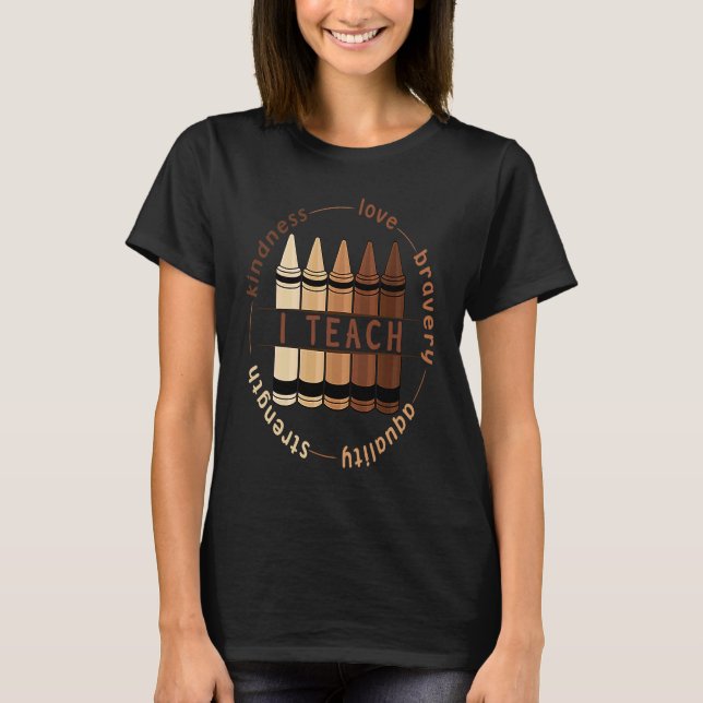 Celebrate Black History Month I Teach Black Histor T Shirt (Framsida)