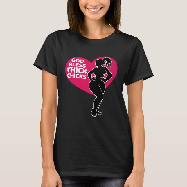 Celebrate Curves with Our God Bless Thick Chicks T Shirt (Framsida)