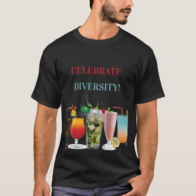 Celebrate Diversity Cocktails T Shirt (Framsida)