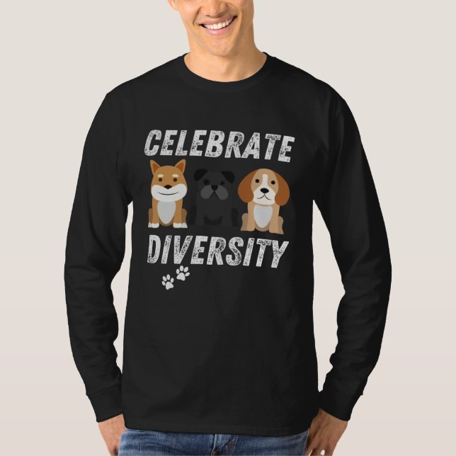 Celebrate Diversity Dogs Men & Women T Shirt (Framsida)