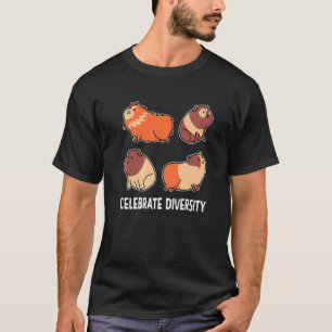 Celebrate Diversity Guinea Owner Pet Cavy Anim T Shirt