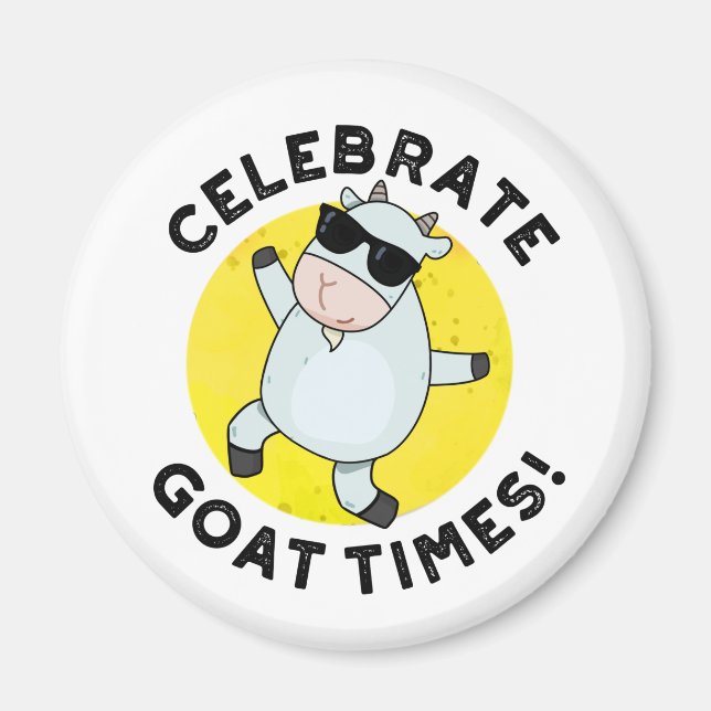 Celebrate Goat Times Funny Animal Pun Magnet (Framsidan)
