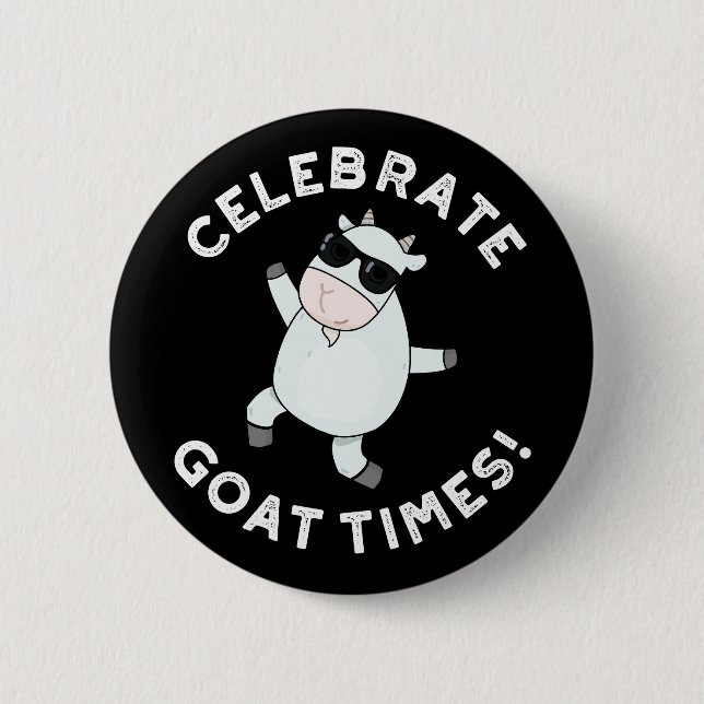Celebrate Goat Times Funny Animal Pun Mörk BG Knapp (Framsida)