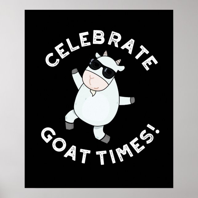 Celebrate Goat Times Positive Animal Pun Mörk BG Poster (Framsidan)