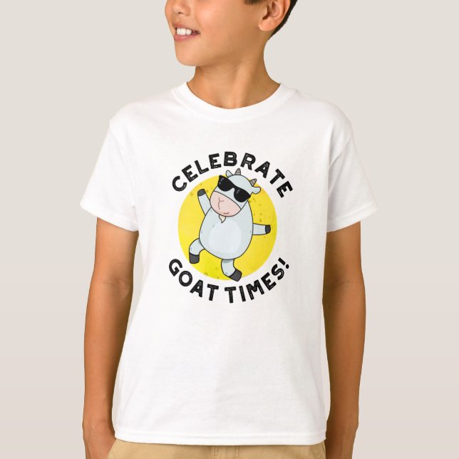 Celebrate Goat Times Positive Animal Pun T Shirt (Framsida)