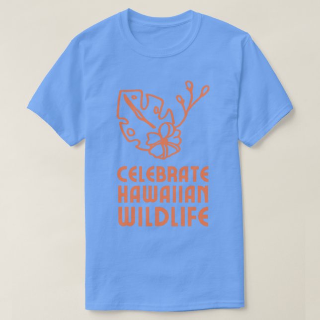 Celebrate Hawaiian Wildlife TShirt T Shirt (Design framsida)