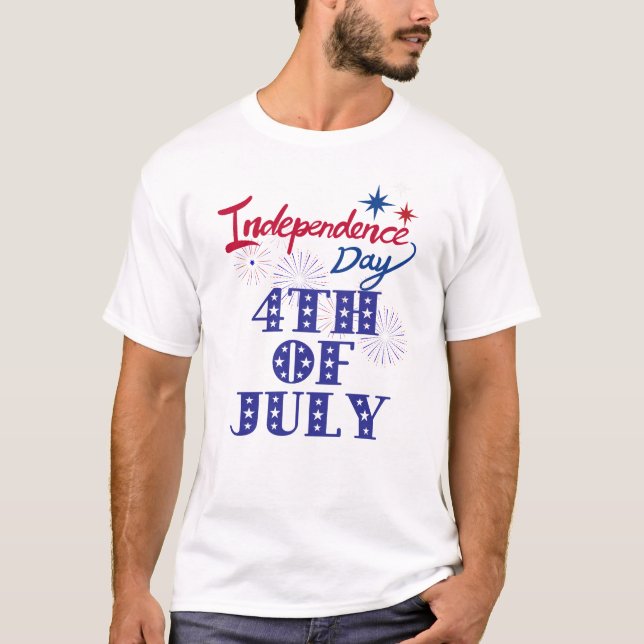Celebrate Independence Day in Style T Shirt (Framsida)