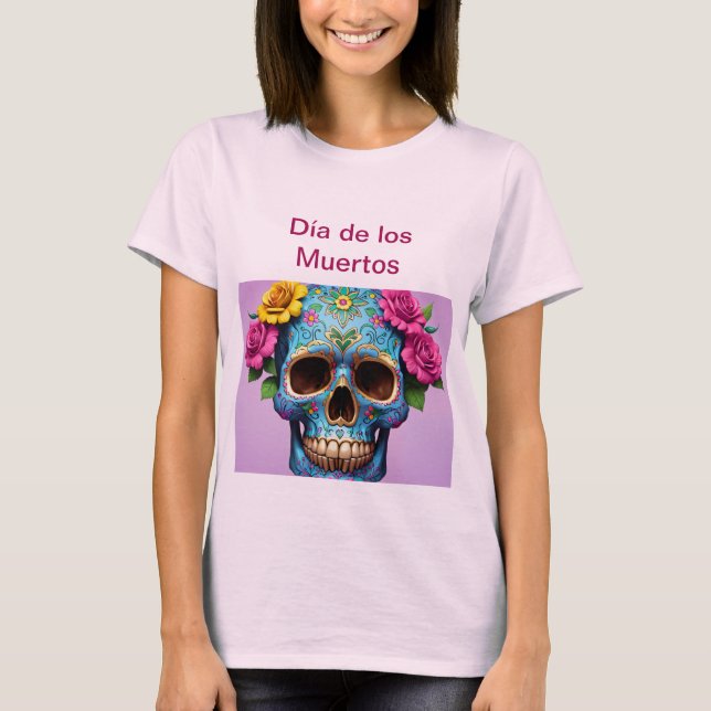 Celebrate Life Día de los Muertos T-Shirt (Framsida)