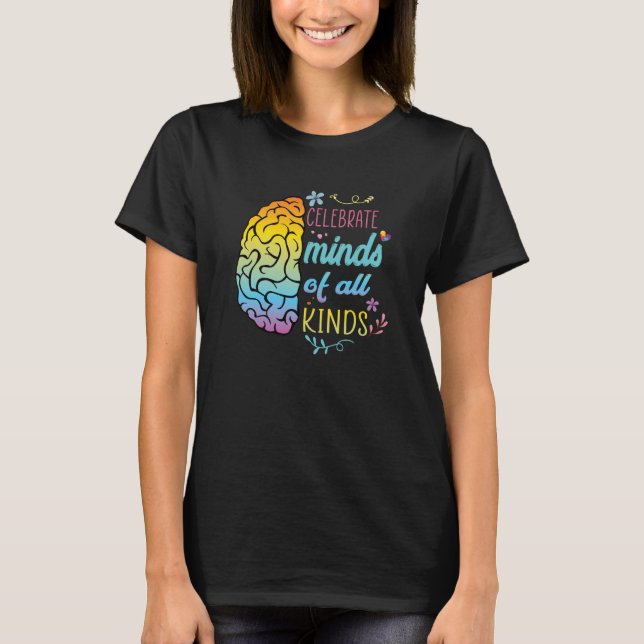 Celebrate Minds of All Kinds Autism Awareness Wome T Shirt (Framsida)