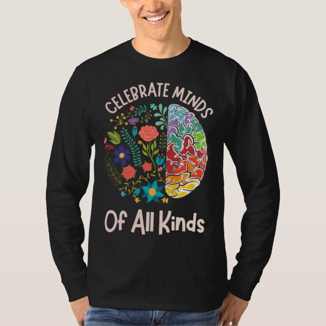 Celebrate Minds Of All Kinds Neurodiversity Autism T Shirt (Framsida)