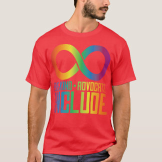 Celebrate Neurodiversity Be Kind Advocate Include  T Shirt