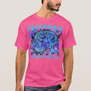 Celebrate Neurodiversity Graphic Tee