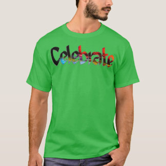 Celebrate T Shirt