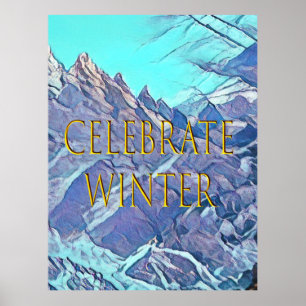 Celebrate Winter, Tänka Snö, Enhanced Photography Poster