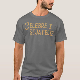 Celebre e Saja Feliz European Joy och Lycklig Holi T Shirt