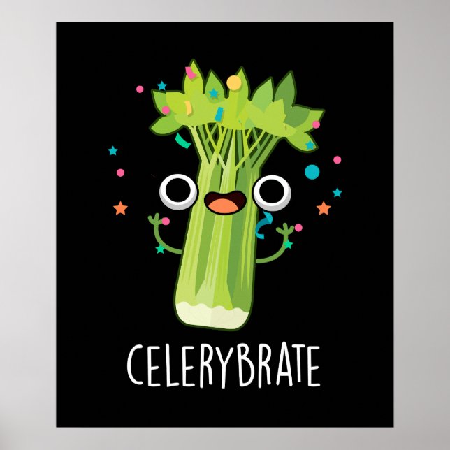 Celery-brate Funny Veggie Celery Pun Mörk BG Poster (Framsidan)