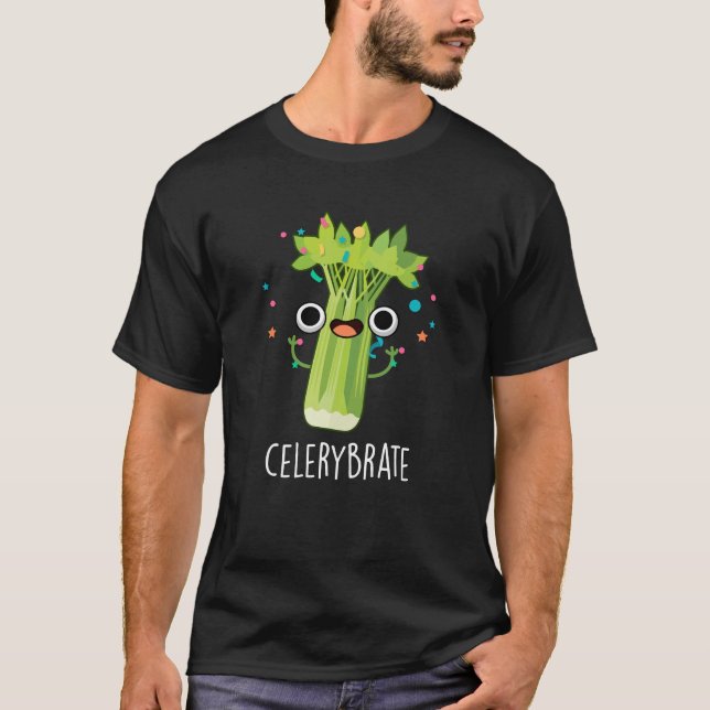 Celery-brate Funny Veggie Celery Pun Mörk BG T Shirt (Framsida)