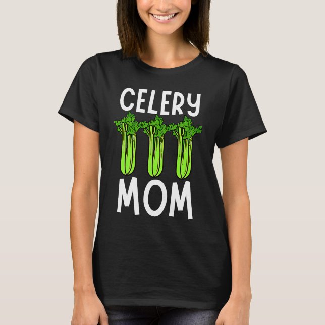 Celery Mom Vegetable Mothers' Day Gardener T Shirt (Framsida)