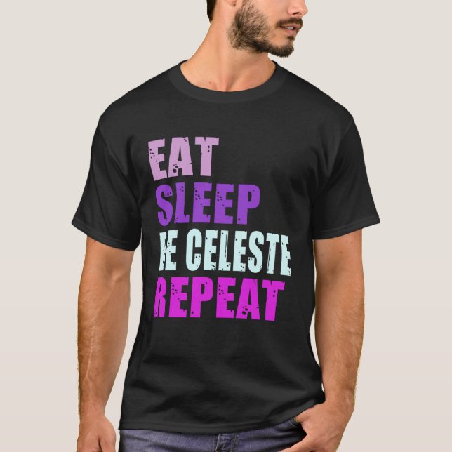 Celeste Eat Sleep Be Repeat Celeste T Shirt (Framsida)