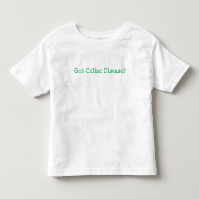 Celiac sjukdom för har? Småbarnskjorta Tee Shirt (Framsida)