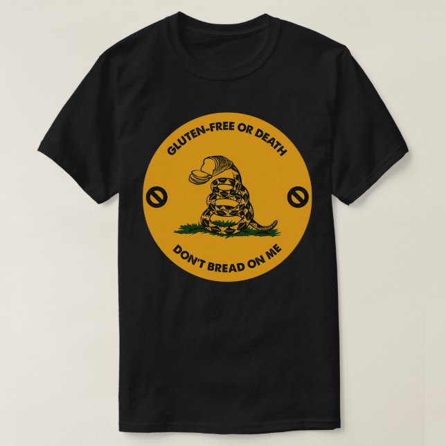 Celiacs Gluten Free eller Död Donx27t Bread på mig T Shirt (Design framsida)