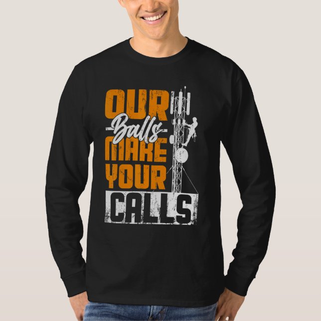 Cell Tower Climber Antena Climber Telecommunicatio T Shirt (Framsida)