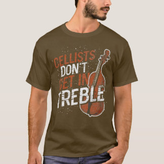 Cellisterna kommer inte in i Treble Clef Cello Gru T Shirt